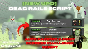 Dead Rails Script (Guide) | Full Auto Pacifist System + Easy Pony Express Runs | PC/Mobile Support