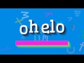 How to say "ohelo"! (High Quality Voices)