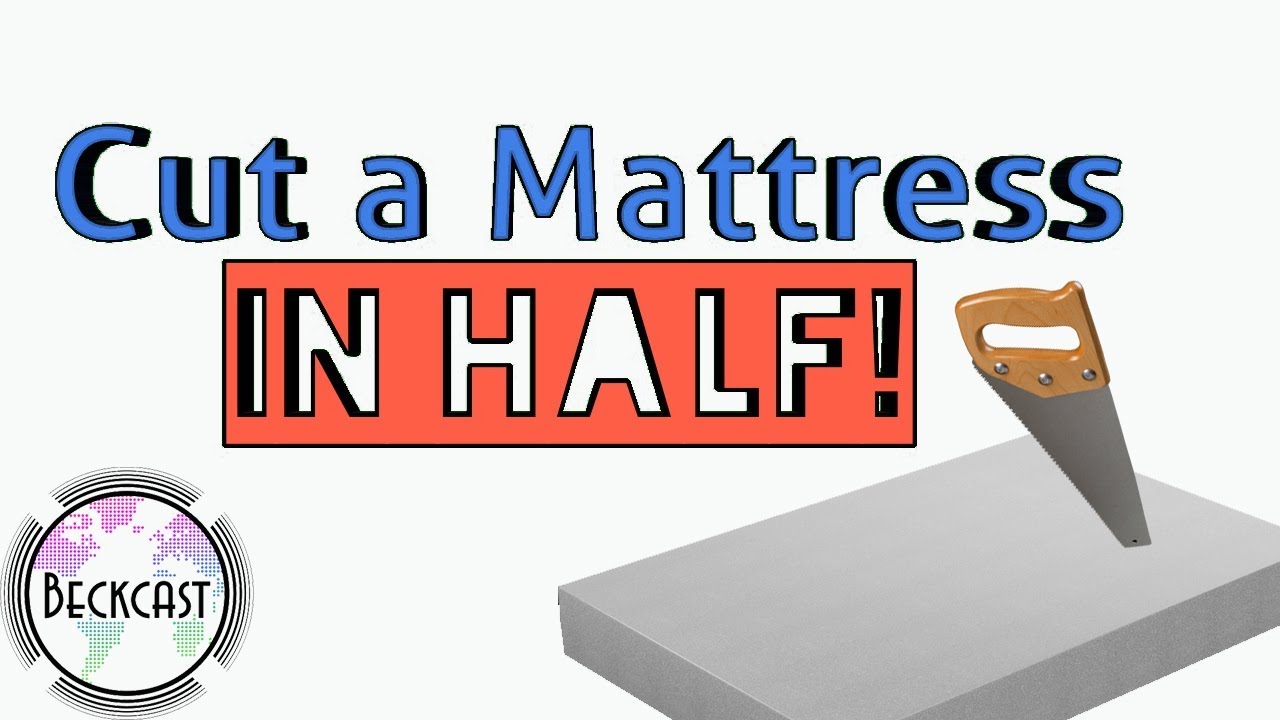 cutting a king mattress in half