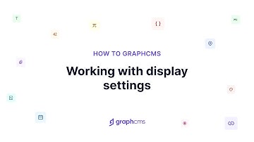 Working with display settings | How to Hygraph