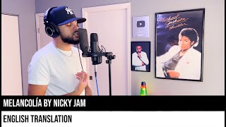 Melancolía by Nicky Jam (ENGLISH TRANSLATION)