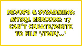 Celebrity DevOps & SysAdmins: Mysql Errcode: 17 Can't create/write to file '/tmp/...' (3 Solutions!!) Net Worth