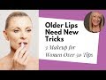 Makeup for Women Over 60: Older Lips Need New Makeup Tricks!