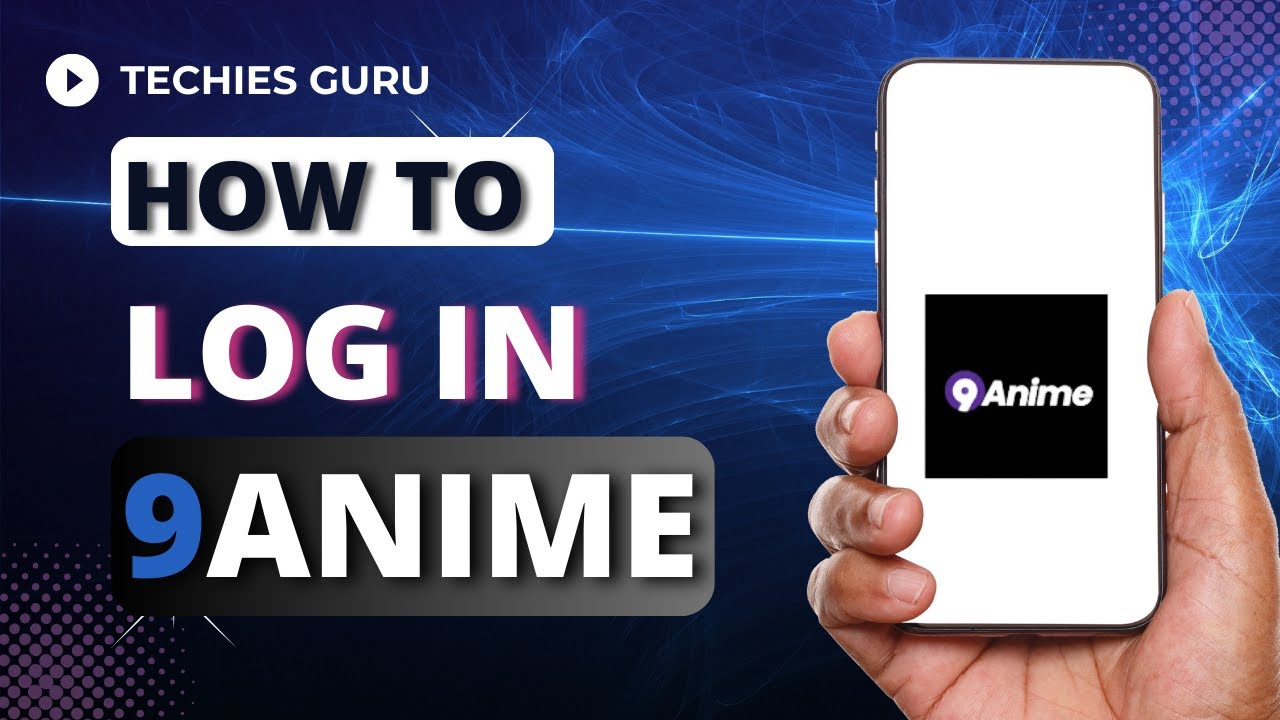 How To Sign In 9Anime Account