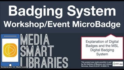 4. Earn a microbadge for a workshop/event - Media Smart Libraries Digital Badging System