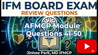 IFM Board Review Questions AFMCP Set 5 (Therapeutic Encounter into an Environment of Insight) Wealth