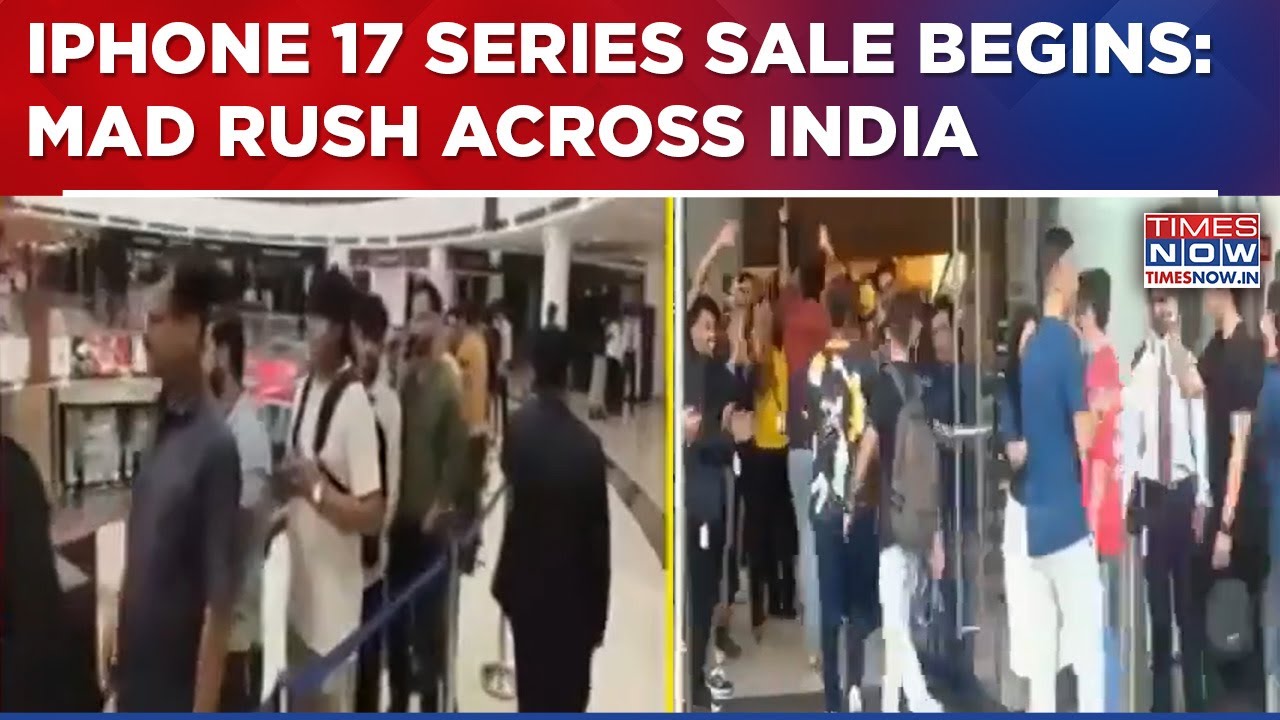 iPhone 17 Series Sale Begins Today: Apple Fans Queue Up Outside Stores, Mad Rush In Delhi & Mumbai