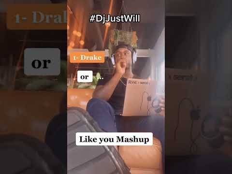 #dj_justWill - Like you mashup