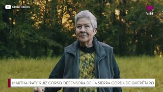 Martha &quot;Pati&quot; Ruiz Corzo, defensora de la Sierra Gorda de Querétaro