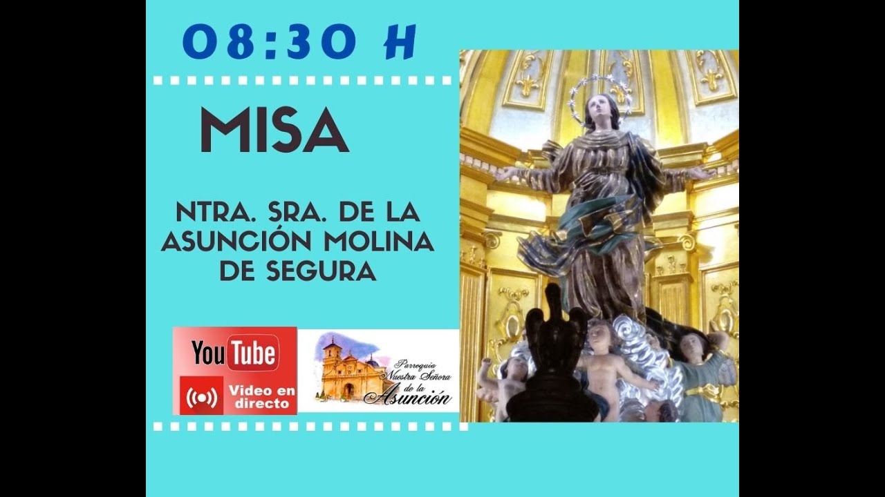 SANTA MISA 8:30 h. 05/03/2026 Parroquia Ntra. Sra. de la Asunción de Molina de Segura