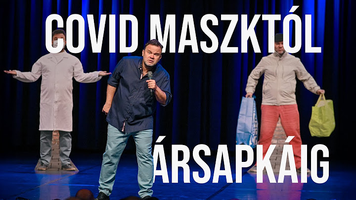 Etióp variáns és vármegyék | Covid maszktól ársapkáig önálló est részlet - Aranyosi Péter