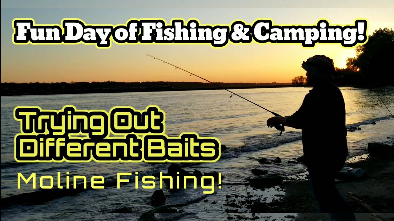 FUN DAY OF FISHING & CAMPING / TRYING OUT DIFFERENT BAITS / MOLINE