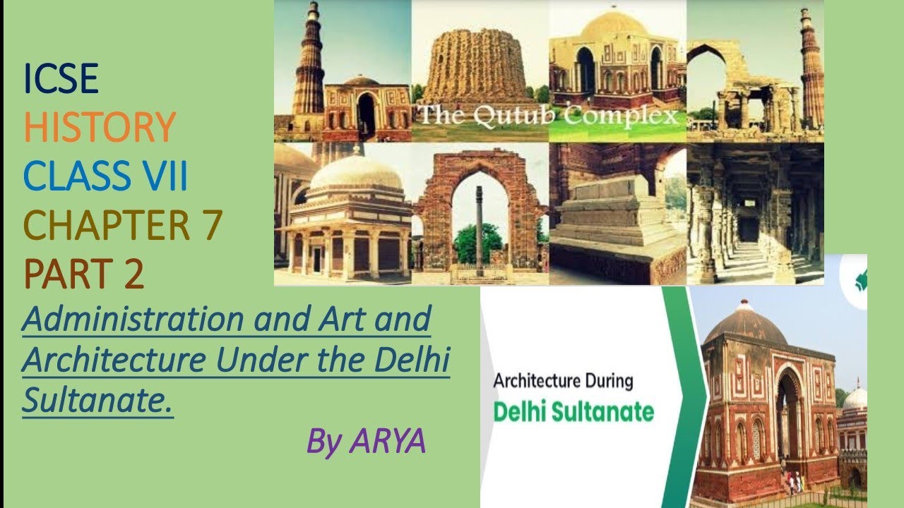 ICSE HISTORY CLASS VII CHAPTER 7 Administration and Art and