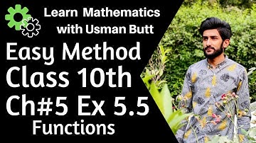 Class 10th Mathematics Chapter 5 Exercise 5.5 | Functions | Learn Mathematics with Usman Butt