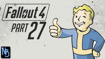 Fallout 4 Walkthrough Part 27 No Commentary