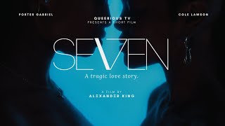 Seven Lgbtqia Short Film Available Today