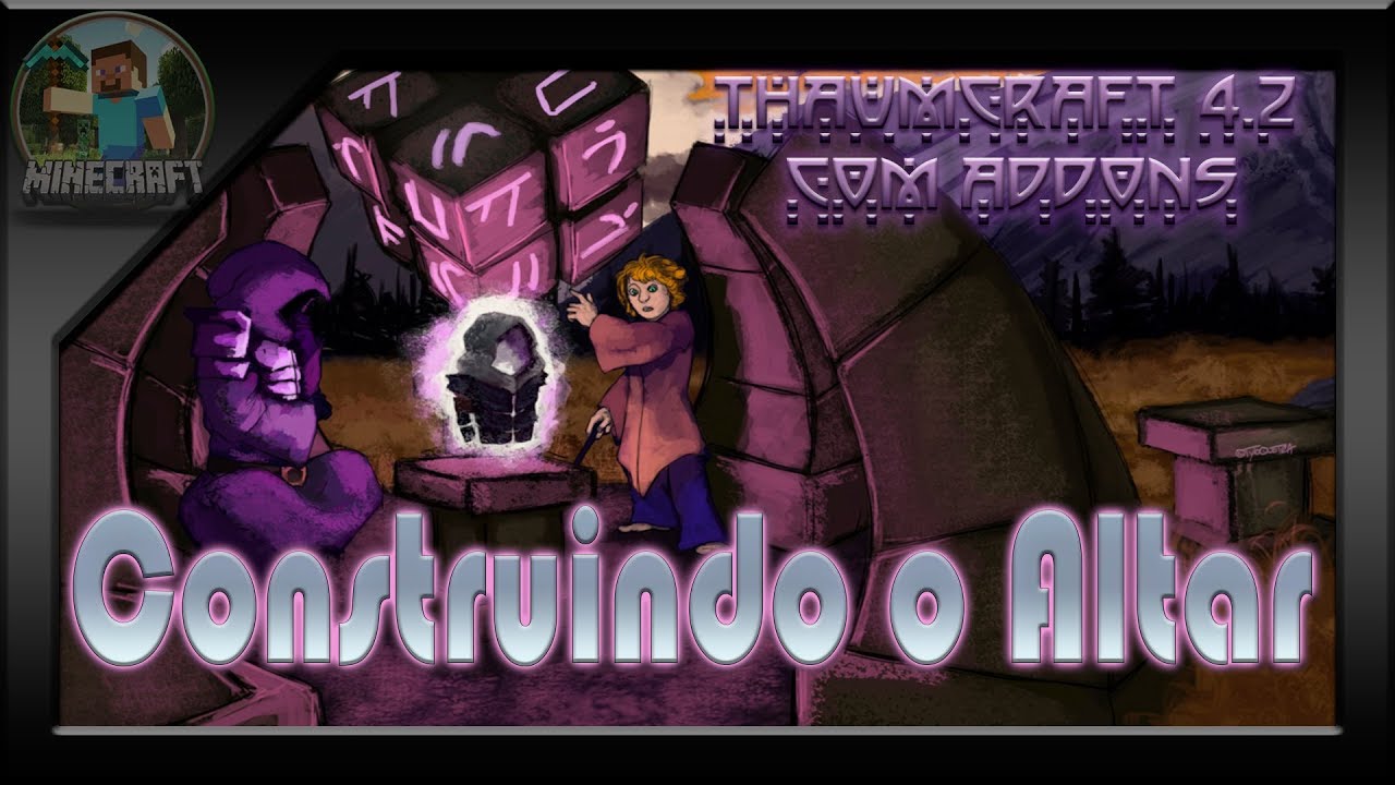 Tutorial Thaumcraft 4.2 Atualizado 2022 - Construindo o Altar #4