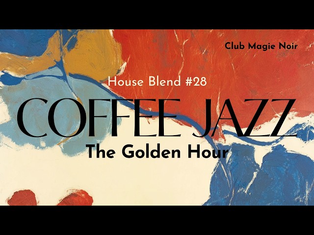 Monday Jazz | Club Jazz House Blend No. 28 | The Golden Hour - YouTube