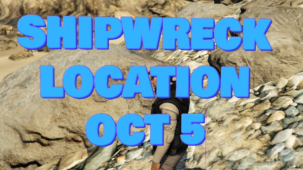 Shipwreck Location Oct 5 2022 GTA Online GTA online daily shipwreck