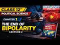 Class 12 Political Science | Chapter 1: The End of Bipolarity | Lecture 2
