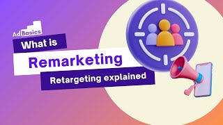What is Remarketing | Retargeting Explained | | Digital Marketing Terms | AdBasics