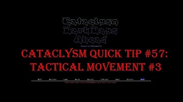 Cataclysm Quick Tip #57 - Tactical Movement Example #3