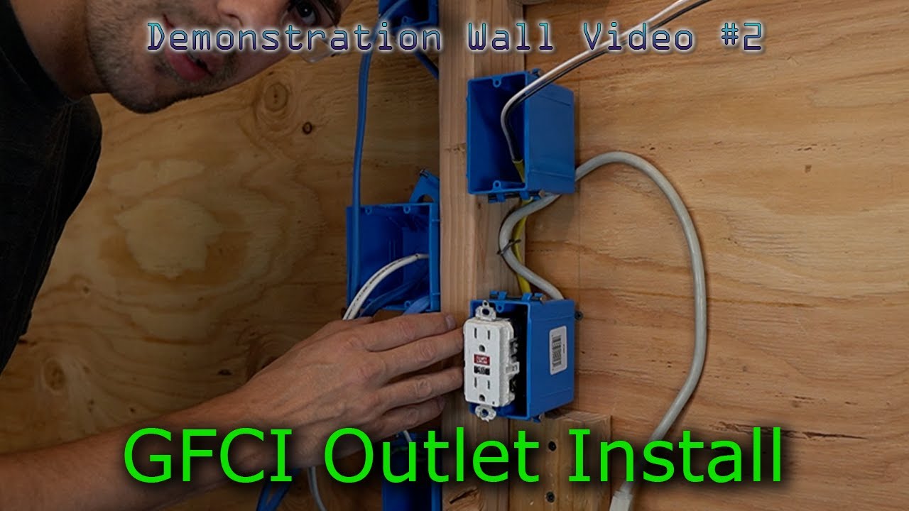 GFCI and GFCI Protected Outlet - Box Makeup and Installation