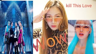 Kill this love.. Black pink.. Reaction by Angel