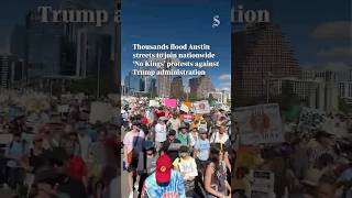 Thousands march through Austin in 'No Kings' protest