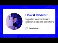 Hypehaven for board game conent creators  how it works