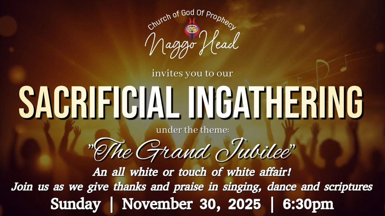 Sacrificial Giving  ll November 30, 2025 CHURCH OF GOD OF PROPHECY Naggo Head