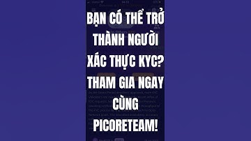 Tin tức Pi Network: PiCoreTeam Thông Báo cần thêm người xác thức KYC!