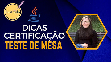 Resolvendo questões da Certificação Java com Testes de Mesa!