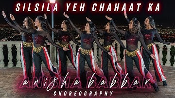 Silsila | Indian Fusion Choreography | Anisha Babbar Choreography