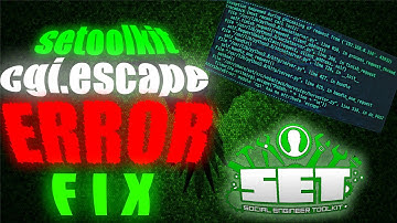 How to fix cgi escape error in setoolkit