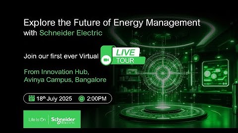 Future of Energy Management - Virtual Tour | Schneider Electric India