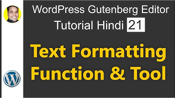TEXT FORMATTING IN WORDPRESS GUTENBERG EDITOR  |  WORDPESS  GUTENBERG TUTORIAL 21 HINDI