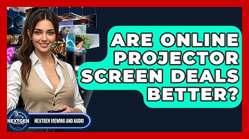 Are Online Projector Screen Deals Better? - NextGen Viewing and Audio