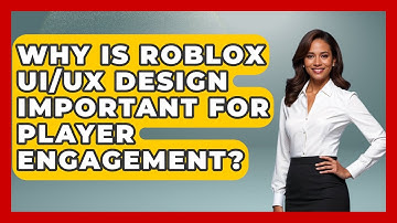 Why Is Roblox UI/UX Design Important For Player Engagement? - Open World Tycoons