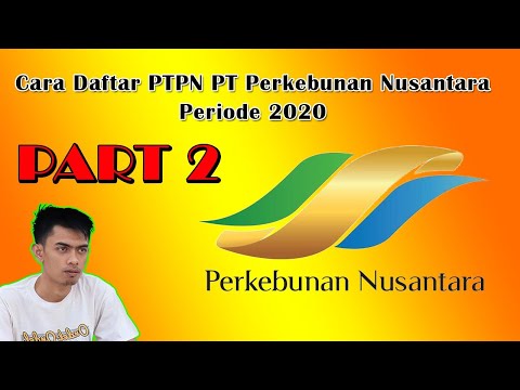 #Part 2 - Cara Daftar di Rekrutmen PTPN (PT Perkebunan Nusantara) 2020