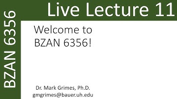 Lecture 11  - BZAN 6356 Rebroadcast from 2020-11-02
