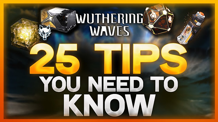25 IMPORTANT TIPS ALL PLAYERS NEED TO KNOW | Wuthering Waves Beginner Guide (2025)