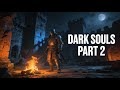 Dark Souls-Part 2