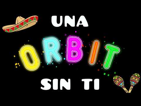ORBIT Cumbia VERSIÓN COMPLETA - Una Órbita Sin Ti