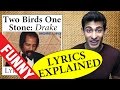 Two Birds One Stone Drake Lyrics Explained