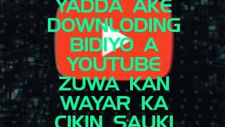 Yadda ake downloading video DAGA YouTube zuwa kan wayarka. screenshot 1