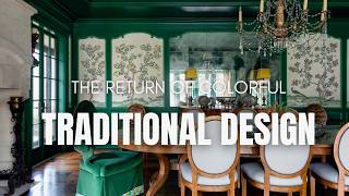 The Return of Colorful Traditional Interiors, Interior Design Tips, Interior Decorating