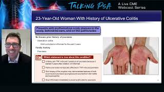 Advanced Case-Based Strategies to Integrate Recent Progress in the Management of PsA - Case #4