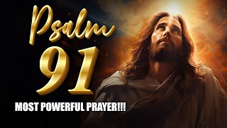 PSALM 91: MOST POWERFUL PRAYER
