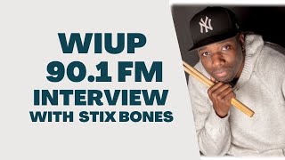 Stix Bones WIUP interview